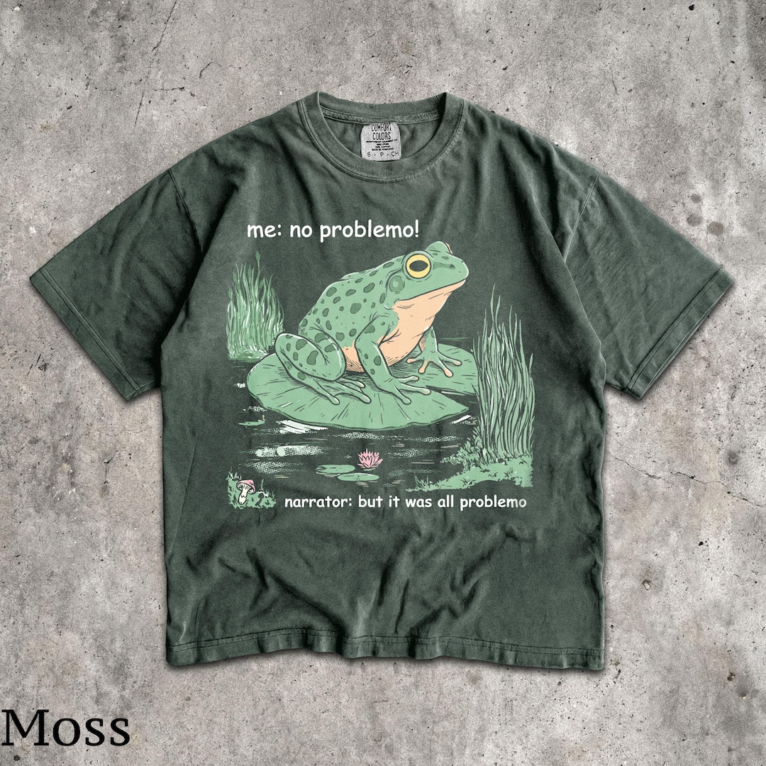 No Problemo but It Was All Problemo T-shirt - Men & Women's Unisex ...