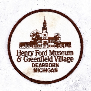 ヴィンテージ ヘンリー・フォード博物館パッチ • グリーンフィールド・ビレッジ、ディアボーン、ミシガン州 • アイロン接着