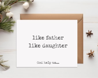 Funny Father's Day Card, Like Father Like Daughter Greeting Card