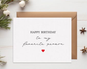 To My Favorite Person Birthday Card, Happy Birthday Card, Girlfriend Bday Card, Boyfriend Birthday Card