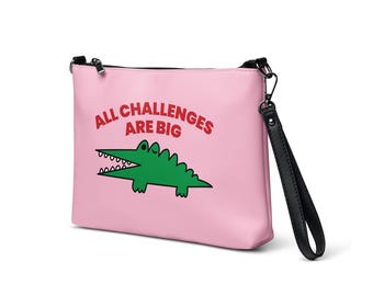 All Challenges Are Big crossbody bag