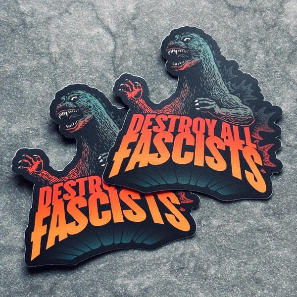 Godzilla: Destroy All Fascists (2 stickers)