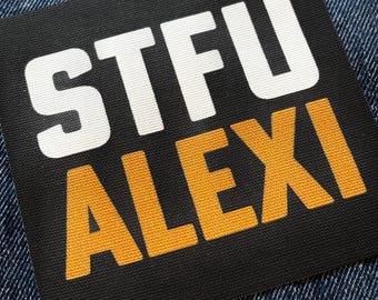 STFU ALEXI cloth patch