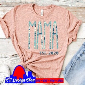 Mama est. 2020 svg dxf png jpeg cut file new mother birth announcement baby shower svg for t-shirts hats diy decals gifts Silhouette cricut