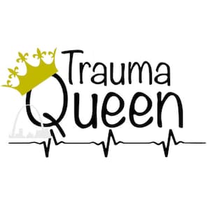 Trauma Queen svg cut file, ER ED nurse tshirt decal svg, Emergency Nurse diy idea, nurse gift svg, nurse appreciation svg cricut silhouette