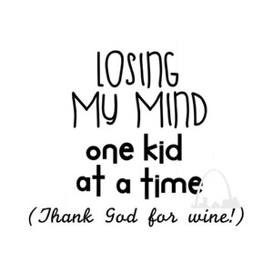 perdre mon esprit Dieu merci pour le vin coupé png jpeg t-shirts verres tasses décalcomanes diy mère maman multiples amant de vin svg Silhouette cricut