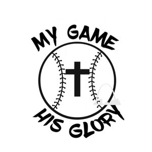 My game his glory baseball svg cut file, Jesus lover, Christian faith baseball player svg png t-shirt, tank, sweatshirt Silhouette cricut