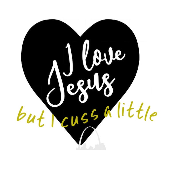 I love Jesus but I cuss a little svg cut file Christian lady imperfect person svg tshirt decal coffee mug decal diy svg Silhouette cricut