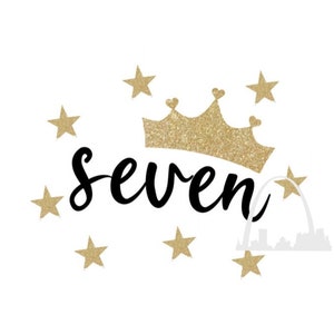 Seventh Birthday Party Princess SVG PNG DXF jpeg Crown 7 Seven year old Silhouette Cricut decal Girl&#39;s 7th Birthday Shirts 1st grade shirts