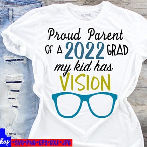 fier parent diplômé 2022 mon enfant a vision svg cut 2022 grad parent pride diy file for Silhouette or Cricut decal, SVG, School t-shirt