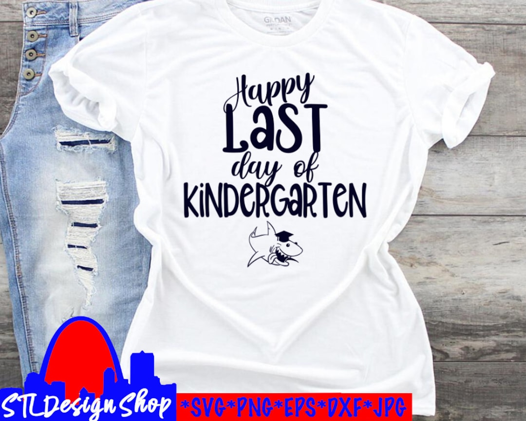 Happy Last Day of Kindergarten Svg Cut File Kindergarten - Etsy