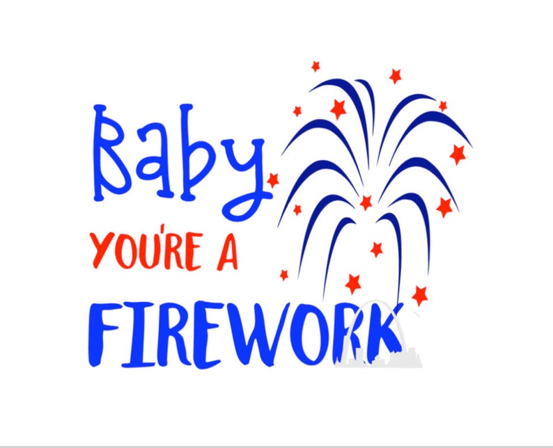 Download Clip Art Usa Memorial Independence Day Svg Silhouette Cricut Decal Diy July 4th Baby You Re A Firework Svg Cut File Fourth Of July Svg For T Shirt Art Collectibles