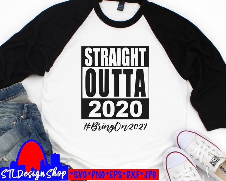 Download Straight Outta 2020 svg cut file 2021 New Years svg png ...