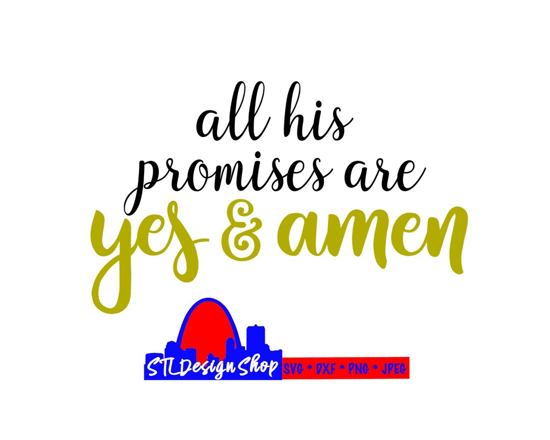 All His Promises Are Yes and Amen Svg Cut File Christian Song Lyric T ...
