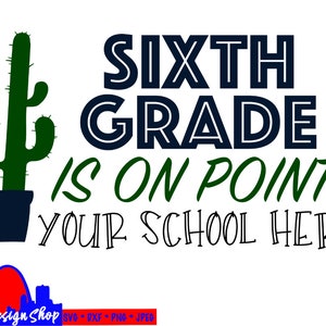 Personalizado escuela de sexto grado SVG corte archivo personalizado nombre de la escuela silueta cricut 6to grado equipo png jpeg dxf svg personalizado profesor regalo