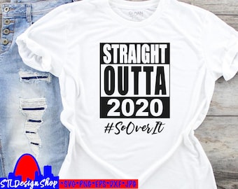 Straight Outta 2020 svg cut file, 2021 New Years svg png jpeg dxf, diy shirt file for Silhouette Cricut decal SVG file Good riddance 2020,