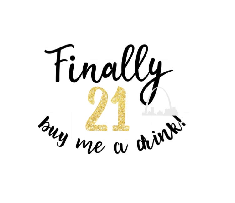 Download 21st birthday SVG buy me a drink svg dxf cut file ...