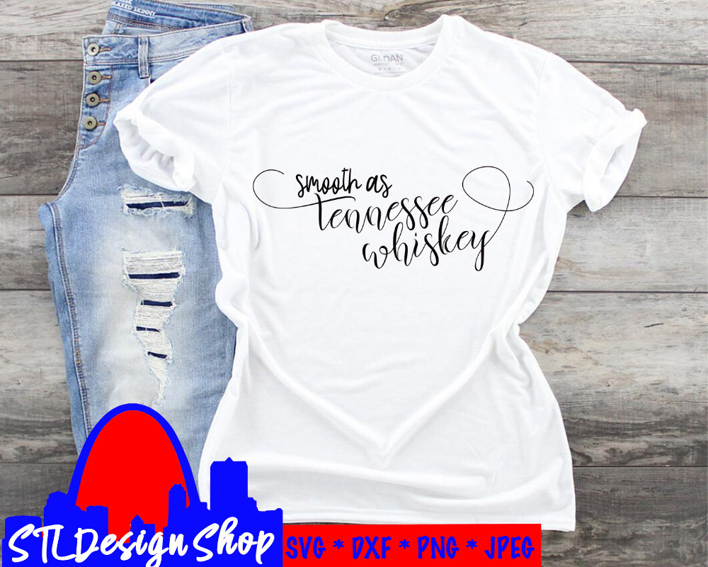Download Smooth As Tennessee Whiskey Svg Country Lyric Cut Png File Etsy