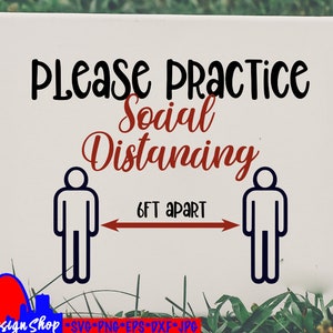 Social Distancing Digital File SVG cut file, Png, EPS, Jpeg, Dxf, DIY social distancing printed business sign or window decal, 6 feet apart