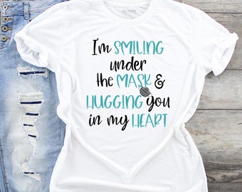 I&#39;m smiling under the mask Shirt social distancing Teacher, Nurse, Healthcare t-shirt, Teacher appreciation gift, nurse appreciation gift