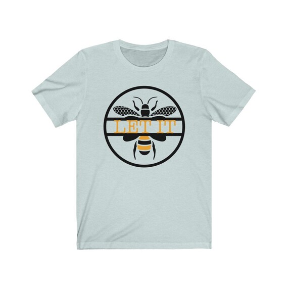 Let It Bee, Let It Be Bee Shirt, Hippie Bee T-Shirt Let It Bee, Let It Be Bee Shirt, Hippie Bee T-Shirt