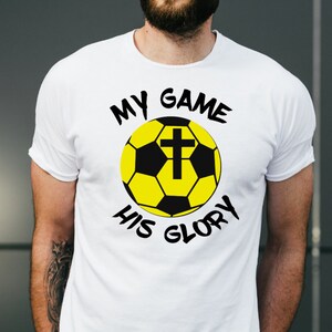 My Game His Glory Soccer shirt Faith Based soccer tshirt Christian faith soccer shirt, Private School Team Soccer Shirts, FCA t-shirt