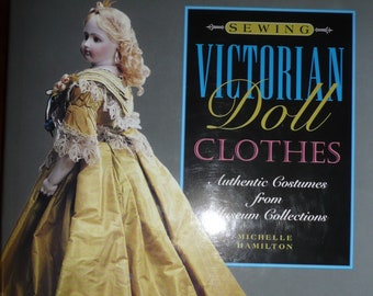 How To Make Victorian Doll Clothes by Michelle Hamilton, with fabrics and trims