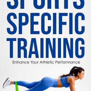 Sports Training Guide, Sport-Specific Drills And Conditioning Plan