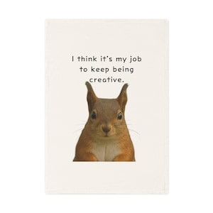 Creative Squirrel Cotton Tea Towel, Fun Kitchen Décor, Gift for Animal Lovers, Unique Homeware, Humorous Cooking Accessory