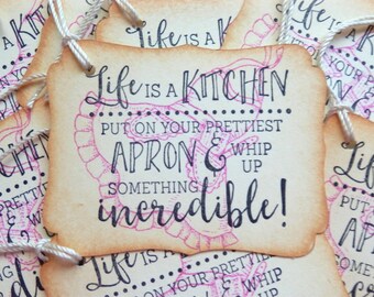 Life is a Kitchen - Whip up something incredible- baking tags- from the kitchen of - homemade with love- Tags (8)