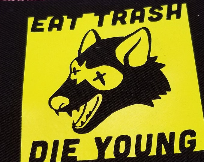 Patch: eat trash die young