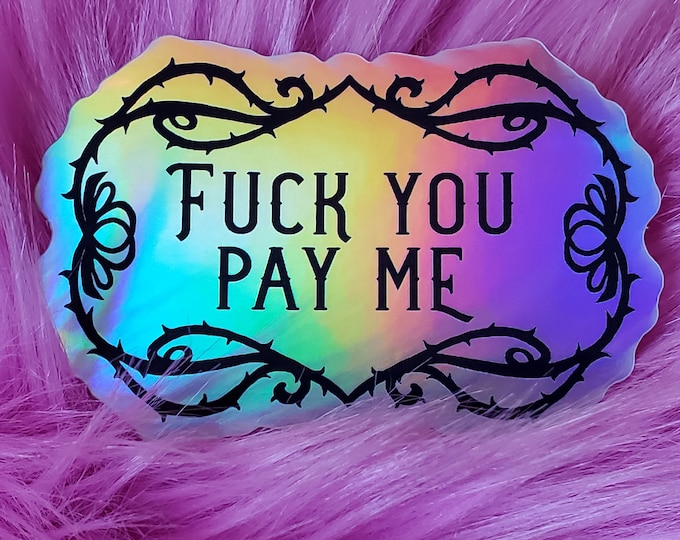 Sticker: fuck you pay me