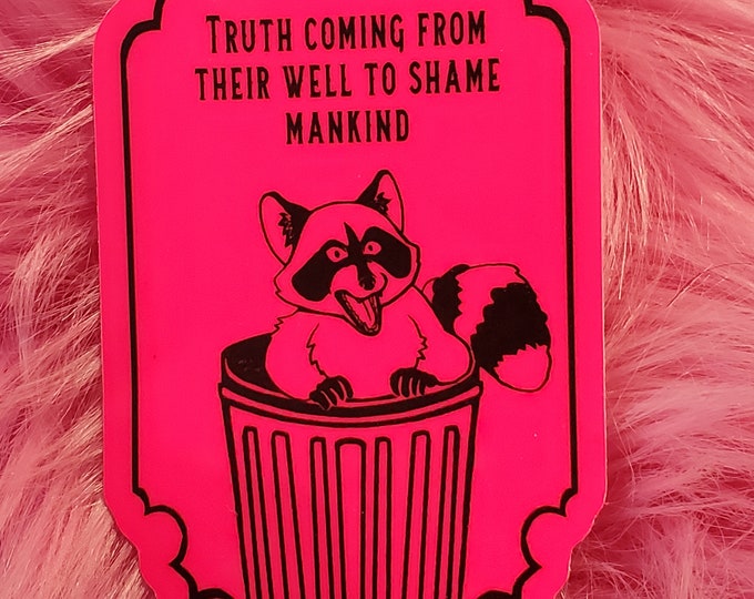 Sticker: Truth coming out of the well to shame mankind