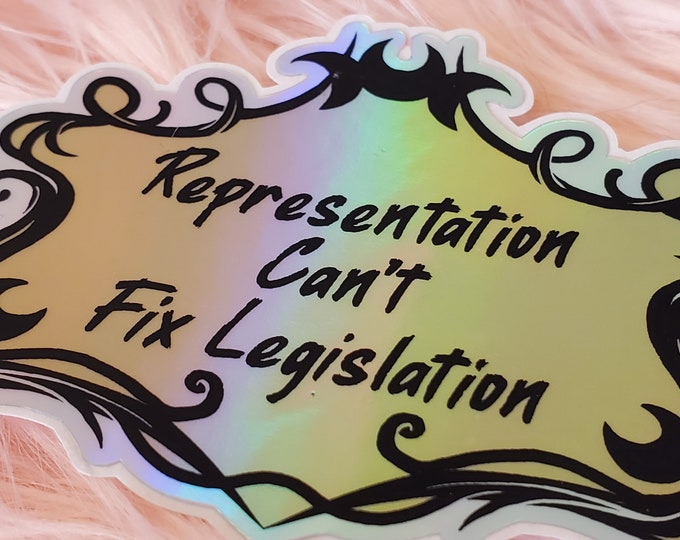 Sticker: fundraiser representation can't fix legislation