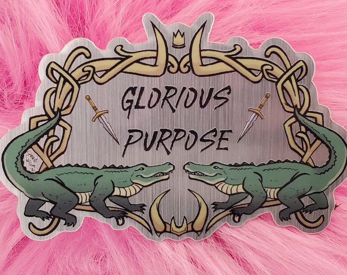 Sticker: glorious purpose