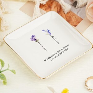 Custom Name Ring Dish,Dainty Jewelry Dish,Birth Flower Jewelry Dish Personalized,Best Friend Flower Ring Dish,Birthday Gifts,Bridesmaid Gift image 10