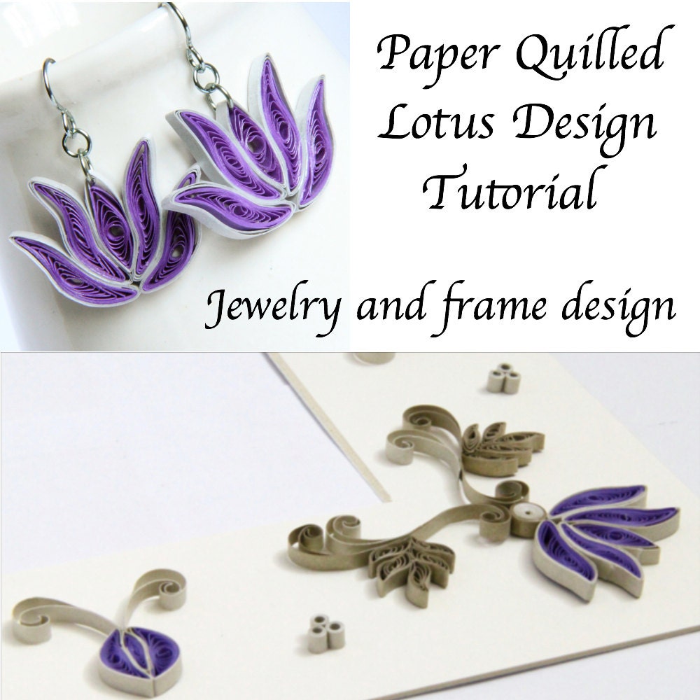 Paper Quilling Tutorial for Jewelry PDF Lotus Flower and Lotus Frame