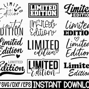 Könnte beinhalten: Eine Sammlung von schwarz-weißen "Limited Edition" Textdesigns in verschiedenen Schriftarten und Stilen. Der Text "PNG/SVG/DXF/EPS INSTANT DOWNLOAD" am unteren Rand weist auf digitale Dateiformate hin.