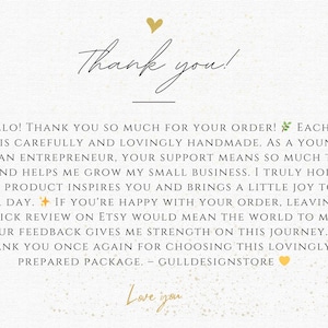 May include: A thank you card with elegant script and a gold heart. The text reads "Thank you!" followed by a message expressing gratitude for the order and support of a small business. The card is on a textured background.