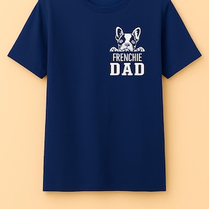 Frenchie Dad T-Shirt | Lustiges Geschenk für französische Bulldoggenliebhaber | Lässiges Sommer-T-Shirt für Männer | Frenchie Dad Shirt | Hundepapa Shirt