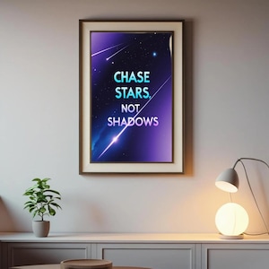 Celestial Quote Print: Chase Stars, Galaxy Wall Art (Digital Download