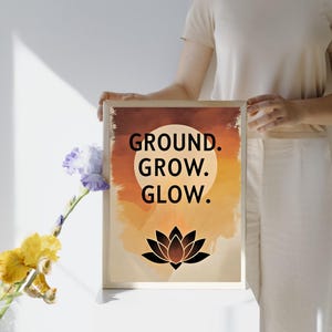 Ground Grow Glow Yoga Art Print: Lotus Meditation Decor (Digital Download