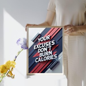 Your Excuses Don’t Burn Calories | Gym Wall Art | Digital Download | Modern Fitness Poster | Bold Motivational Quote | Printable Gym Decor