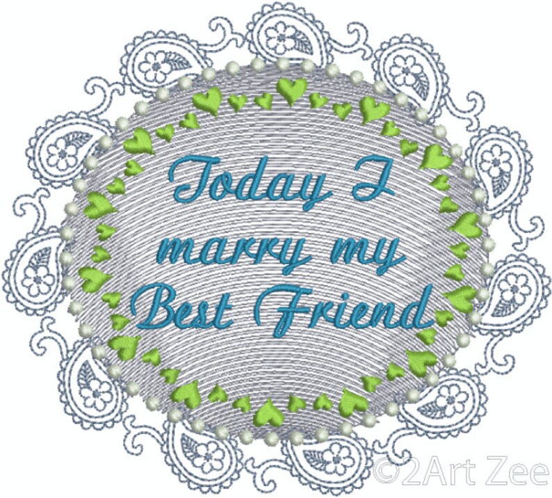 Today I Marry My Best Friend Machine Embroidery Design image 1