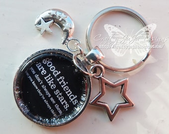 Good Friends Are Like Stars. You Don't Always See Them, But You Know They're Always There!' Glass Tile Key Ring