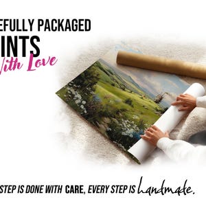 May include: An image of carefully packaged prints with the text "With Love". The prints are rolled and packaged with care. The image also includes the text "EVERY STEP IS DONE WITH CARE, EVERY STEP IS Handmade."