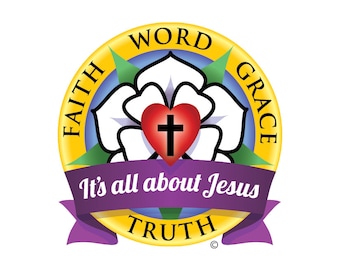 Lutheran art to print gifts for men or women to share faith word grace truth, Martin Luther rose seal, it’s all about Jesus; LCMS Christian