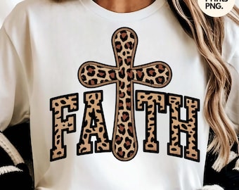 Faith Cross Sublimation PNG, Faith PNG, Leopard Print Christian Shirt, Cross Shirt, Inspirational PNG, Faith Designs, Leopard Prints, Faith
