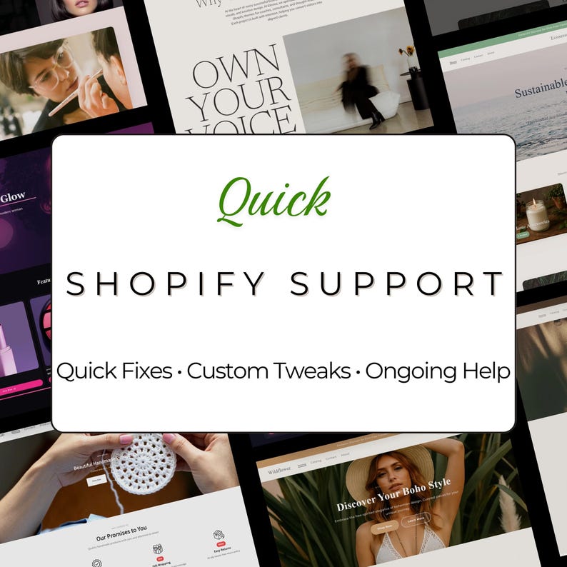 K&ouml;nnte beinhalten: Ein digitales Grafikdesign mit dem Text "Quick SHOPIFY SUPPORT" in einem wei&szlig;en Rechteck. Darunter steht "Quick Fixes &bull; Custom Tweaks &bull; Ongoing Help." Das Bild ist von Website-Screenshots umgeben.