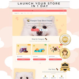 May include: A website mockup for a pet supply store, featuring a white dog and product categories. The site includes the text "LAUNCH YOUR STORE IN 1 DAY" and "Pamper Your Best Friend". Categories include Dog Essentials, Cat Favorites, and Treats & Snacks.